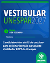Candidatos têm até 15 de outubro para solicitar isenção da taxa do Vestibular 2027 da Unespar