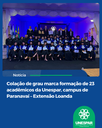 Colação de grau marca formação de 23 acadêmicos da Unespar, campus de Paranavaí – Extensão Loanda; veja as fotos
