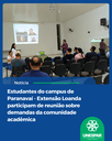Estudantes do campus de Paranavaí - Extensão Loanda participam de reunião sobre demandas da comunidade acadêmica