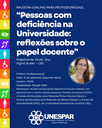 Palestra (online) para professores(as): “Pessoas com deficiência na Universidade: reflexões sobre o papel docente”