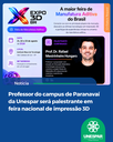 Professor do campus de Paranavaí da Unespar será palestrante em feira nacional de impressão 3D