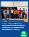 Unespar, campus de Paranavaí, promove reunião com universidades e Defesa Civil para definir medidas diante de eventos climáticos