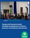 Campus de Paranavaí recebe atividade de palhaçaria em Libras e promove a inclusão por meio da arte