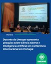 Docente da Unespar apresenta pesquisa sobre Ciência Aberta e Inteligência Artificial em conferência internacional em Portugal