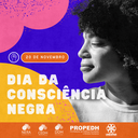 • 20 de novembro - Dia Nacional da Consciência Negra
