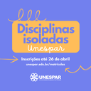 • Inscrição para fazer disciplinas isoladas na Unespar termina dia 26 de abril