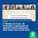 • 3º Módulo do Curso de Formação/ Capacitação de Agentes Universitárias(os) teve início neste 24 de maio