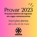 Abertas as inscrições para o PROVAR 2023 – Processo Seletivo de Ingresso em vagas remanescentes – até o dia 20 de maio.png