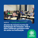 • Alunas da mesma turma de Pedagogia da Unespar, mãe e filha celebram primeiro mês de aulas na instituição