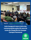 Aula inaugural marca início das comemorações pelos 60 anos do curso de Geografia da Unespar Campus Paranavaí