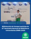 Bibliotecária da Unespar participa do 23° Seminário Nacional de Bibliotecas Universitárias (SNBU 2025)
