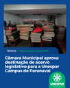 • Câmara Municipal aprova destinação de acervo legislativo para a Unespar Campus de Paranavaí