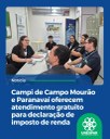 Campi de Campo Mourão e Paranavaí oferecem atendimento gratuito para declaração de imposto de renda