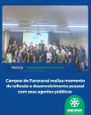 Campus de Paranavaí realiza momento de reflexão e desenvolvimento pessoal com seus agentes públicos