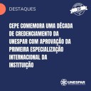 • Cepe comemora uma década de credenciamento da Unespar com aprovação da primeira especialização internacional da instituição