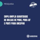 • CNPq amplia quantidade de bolsas de Pibic, Pibic-Af e Pibiti para Unespar