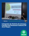 • Colegiado de História da Unespar Campus de Paranavaí realizou 28ª Aula Magna
