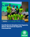 • Conferência Estadual do Esporte: Plano decenal do Esporte Paranaense