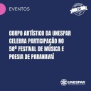 • Corpo artístico da Unespar celebra participação no 58º Festival de Música e Poesia de Paranavaí