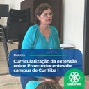 • Curricularização da extensão reúne Proec e docentes do campus de Curitiba I