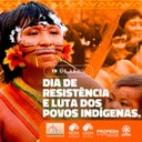 • Dia de Resistência e Luta dos Povos Indígenas