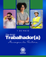 • Dia do trabalhador e da trabalhadora