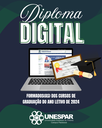 Diploma Digital dos(as) formados(as) dos cursos de graduação do Ano Letivo de 2024: Acesse aqui seu diploma