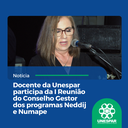 • Docente da Unespar participa da I Reunião do Conselho Gestor dos programas Neddij e Numape