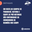 • Em visita ao Campus de Paranavaí, reitoria e equipe de pró-reitorias dão continuidade ao cronograma de reuniões nos campi