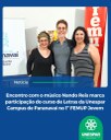 Encontro com o músico Nando Reis marca participação do curso de Letras da Unespar Campus de Paranavaí no 1º FEMUP Jovem