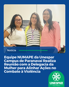 • Equipe NUMAPE da Unespar Campus de Paranavaí Realiza Reunião com a Delegacia da Mulher para Alinhar Ações no Combate à Violência