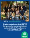 Estudantes de Letras da UNESPAR Campus de Paranavaí, participam do Seminário de Pesquisas em Letras (SPLE) da UEM