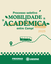 • Estudantes podem solicitar Mobilidade Acadêmica entre campi