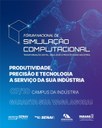 Fórum Nacional de Simulação Computacional, promovido pelo Serviço Nacional de Aprendizagem Industrial (Senai) Fórum Nacional de Simulação Computacional, promovido pelo Serviço Nacional de Aprendizagem Industrial (Senai)