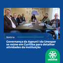 • Governança da Ageuni I da Unespar se reúne em Curitiba para detalhar atividades da instituição