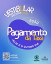 Hoje é o último dia para pagar a taxa de inscrição do Vestibular Unespar 2026.