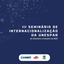 • III Seminário de Internacionalização percorrerá todos os campi até outubro