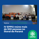 • IV EPPIU reúne mais de 300 pessoas no litoral do Paraná