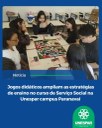 Jogos didáticos ampliam as estratégias de ensino no curso de Serviço Social na Unespar Campus Paranavaí