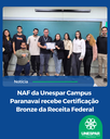 NAF da Unespar Campus Paranavaí recebe Certificação Bronze da Receita Federal