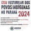 • O 23º Vestibular dos Povos Indígenas no Paraná está com inscrições abertas!