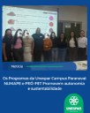 Os programas da Unespar Campus Paranavaí: NUMAPE e PRÓ-PET Promovem autonomia e sustentabilidade