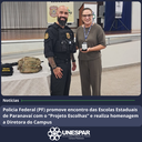 • Policia Federal (PF) promove encontro das Escolas Estaduais de Paranavaí com o “Projeto Escolhas” e realiza homenagem a Diretora do Campus