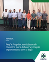 • Praf e Proplan participam de encontro para debater execução orçamentária com a Sefa