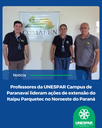 Professores da UNESPAR Campus de Paranavaí lideram ações de extensão do Itaipu Parquetec no Noroeste do Paraná