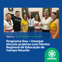 • Programa Sou + Unespar discute projetos com Núcleo Regional de Educação de Campo Mourão