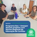 • Programa Sou + Unespar discute projetos com Núcleo Regional de Educação de Curitiba
