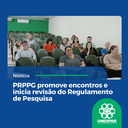 • PRPPG promove encontros e inicia revisão do Regulamento de Pesquisa
