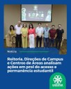• Reitoria, Direções de Campus e Centros de Áreas analisam ações em prol do acesso e permanência estudantil