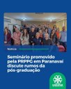 • Seminário promovido pela PRPPG em Paranavaí discute rumos da pós-graduação